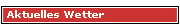 Aktuelles Wetter