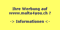 Ihre Werbung auf
www.malta4you.ch ?

-> Informationen <-
